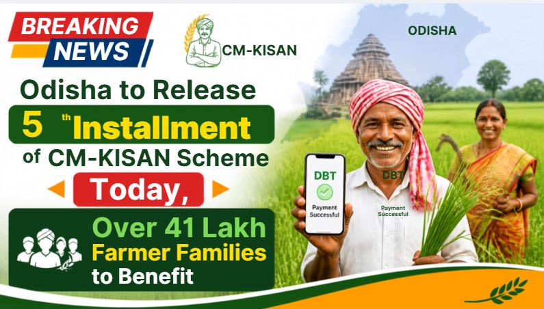 Odisha to Release 5th Installment of CM-KISAN Scheme Today, Over 41 Lakh Farmer Families to Benefit